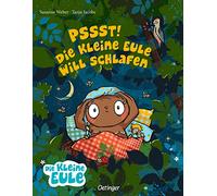 Pssst! Die kleine Eule will schlafen