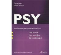 Psy : Dictionnaire pratique et thématique de psychiatrie, psychanalyse et psychothérapie by Serge Revel;Chantal Lacomme(2004-12-16)