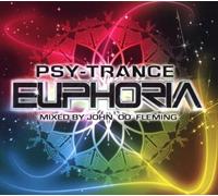 Psy-Trance Euphoria: Mixed By John 00 Fleming by Euphoria
