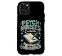 Psych Nurses Do It With Patience And Boundaries Psych Nurse Case for iPhone 11 Pro