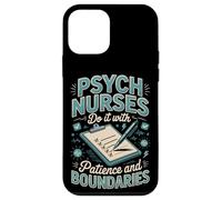 Psych Nurses Do It With Patience And Boundaries Psych Nurse Case for iPhone 12 mini