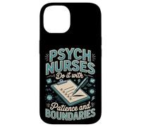 Psych Nurses Do It With Patience And Boundaries Psych Nurse Case for iPhone 14