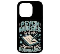 Psych Nurses Do It With Patience And Boundaries Psych Nurse Case for iPhone 15 Pro