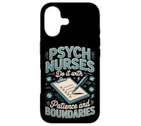 Psych Nurses Do It With Patience And Boundaries Psych Nurse Case for iPhone 17