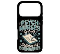 Psych Nurses Do It With Patience And Boundaries Psych Nurse Case for iPhone 17 Pro