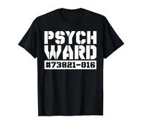 Psych Ward Funny Mental Hospital Patient Asylum Costume T-Shirt