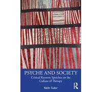 Psyche and Society : Critical Keynote Speeches on Mental Health and Psychotherapy