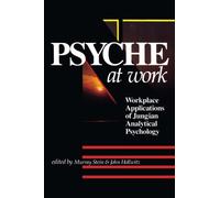 Psyche at Work: Workplace Applications of Jungian Analytical Psychology