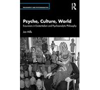 Psyche, Culture, World: Excursions in Existentialism a - Mills, Jon - Paperback -07/10/2022