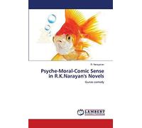Psyche-Moral-Comic Sense in R.K.Narayan's Novels: Gunas comedy