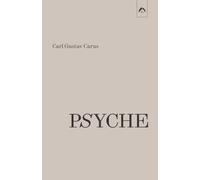 Psyche: On the Development of the Soul - Part 1: The Unconscious