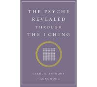 Psyche Revealed Through The I Ching