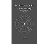 Psyche Running: Selected Poems, 2005-2022 (The German List)