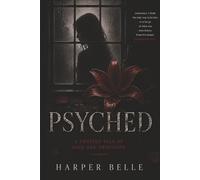 Psyched: A Twisted Tale of Love and Obsession