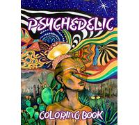 Psychedelic Coloring Book for adults: Optical Illusion From intricate geometric patterns to surreal and organic shapes (Mindful Psychedelic Coloring Journey)