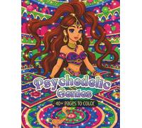 Psychedelic Genies: A Fantasy Coloring Book of Magic Lamps, Mystic Palaces & Surreal Lamp-Born Spirits (Psychedelic Flow State Series)