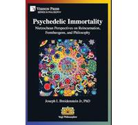 Psychedelic Immortality: Nietzschean Perspectives on Reincarnation, Femtheogens, and Philosophy