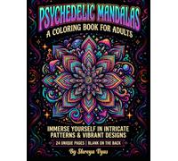 Psychedelic mandala coloring book for adults: Stress relieving psychedelic patterns, trippy sacred geometry, mind-bending designs. And relaxing mandalas for creative adults