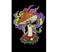 Psychedelic Notebook Hallucinogenic Magic Mushroom Psilocybin Shrooms Journal: Magic Mushroom Gift For Shrooms Lovers