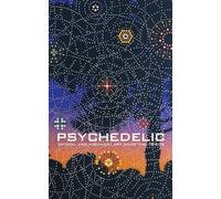 Psychedelic: Optical and Visionary Art Since the 1960s (The MIT Press)