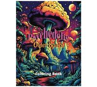 PSYCHEDELIC OUTER SPACE Coloring Book! Trippy Coloring for adults! Perfect Stoner Gift Idea!: trippy adult coloring book for stoners. Coloring for stress relief, mindfulness and relaxation