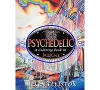 Psychedelic - Palescale adult coloring book: New coloring style! 21 images. Accentuate the colors! (interior art printed in paled color to guide you!)