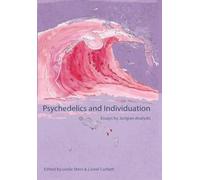 Psychedelics and Individuation: Essays by Jungian Analysts