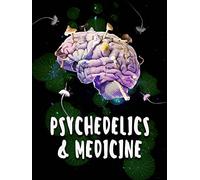 Psychedelics and Medicine