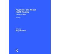 Psychiatric and Mental Health Nursing: The craft of caring