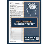 Psychiatric Assessment Report: Psychiatric Assessment Report Log Book | Mental Health Record Tracker | Patient Evaluation Forms For Nurse
