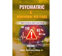 Psychiatric & Behavioral Red Flags | Volume 7 (The Clinical Red Flag Files)