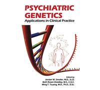Psychiatric Genetics: Applications in Clinical Practice