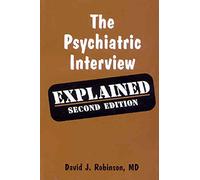 Psychiatric Interview Explained by David J. Robinson (1-Feb-2005) Paperback
