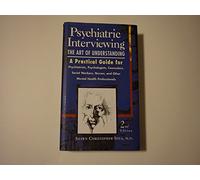 Psychiatric Interviewing: The Art of Understanding