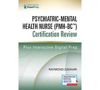 Psychiatric-Mental Health Nurse (PMH-BC™) Certification Review