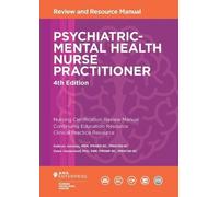 Psychiatric-Mental Health Nurse Practitioner: Review and Resource Manual