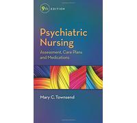 Psychiatric Nursing: Assessment, Care Plans, and Medications