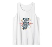 Psychiatric Nursing, Tough Enough to Be A Psych Nurse Tank Top