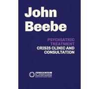 Psychiatric Treatment: Crisis, Clinic, and Consultation