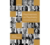 Psychiatrists on Psychiatry – Conversations with leaders – Oxford University Press
