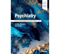 Psychiatry: An Illustrated Colour Text