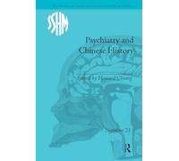 Psychiatry and Chinese History (Studies for the Society for the Social History of Medicine)