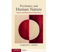 Psychiatry and Human Nature : Classic and Romantic Perspectives