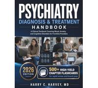 Psychiatry Diagnosis & Treatment Handbook: A Clinical Textbook Covering Mood, Anxiety, and Cognitive Disorders for Frontline Providers