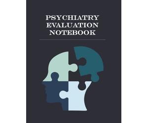 PSYCHIATRY EVALUATION NOTEBOOK: Mini Mental Status Exam | A practical method for grading the cognitive state of patients for the clinician ( The ... thoughts, behaviors, insight, and judgement )