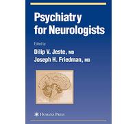 Psychiatry for Neurologists (Current Clinical Neurology)