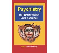 Psychiatry for Primary Health Care in Uganda