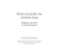 Psychiatry in Hinduism: Religious, spiritual and cultural aspects: Psychiatry in Hinduism