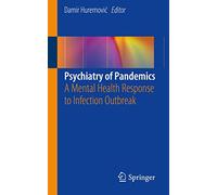 Psychiatry of Pandemics: A Mental Health Response to Infection Outbreak