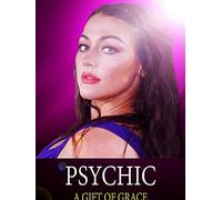 Psychic: A Gift Of Grace
